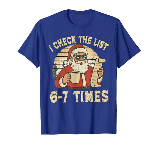 I Check The List 6-7 Times Santa T-Shirt