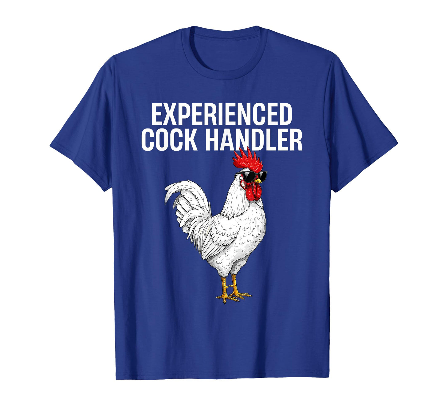 Experienced Cock Handler Funny Adult Humor Inappropriate T-Shirt