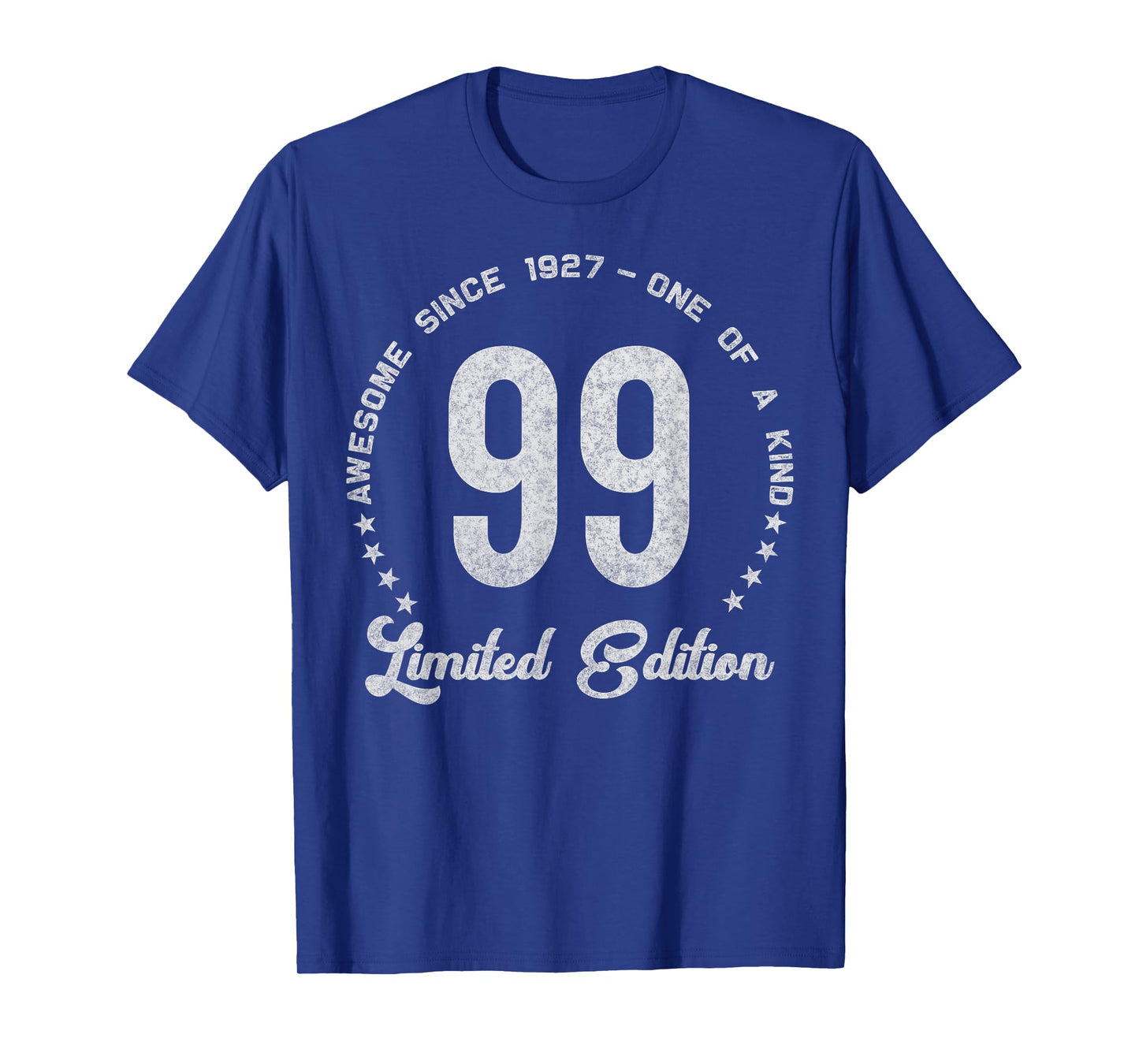 99 Year Old Gifts Vintage 1927 Limited Edition 99th Birthday T-Shirt