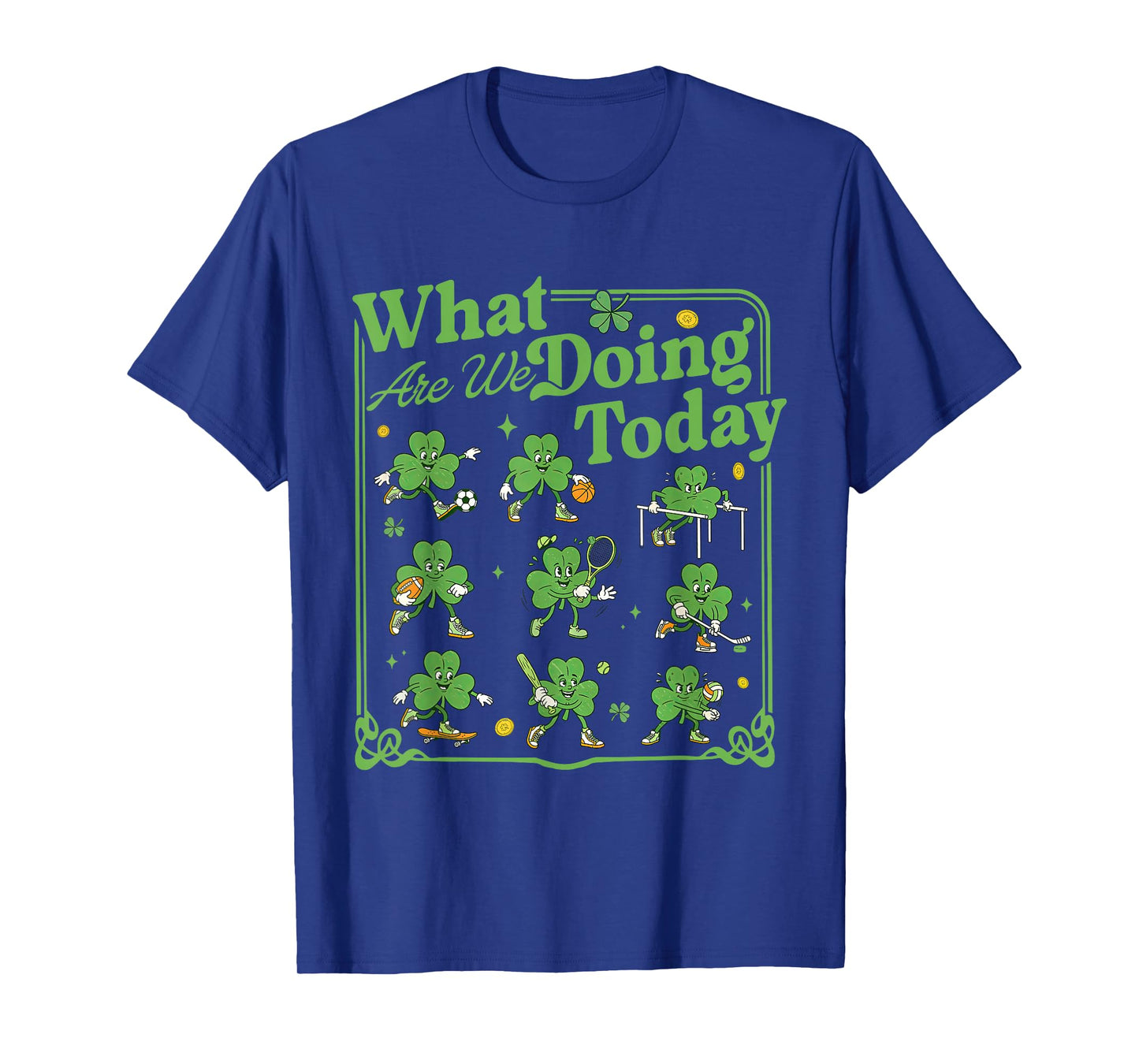 Shamrock What are You Doing Today PE Teacher St Patrick Day T-Shirt
