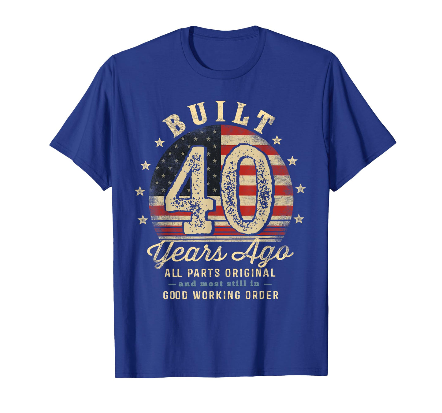 Built 40 Years Ago Funny 40th Birthday USA Flag T-Shirt