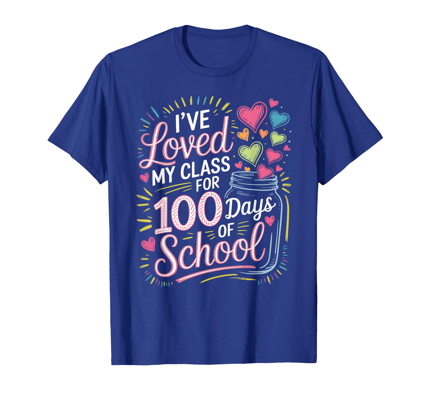 I've Loved My Class for 100 Days of School Valentines Day T-Shirt