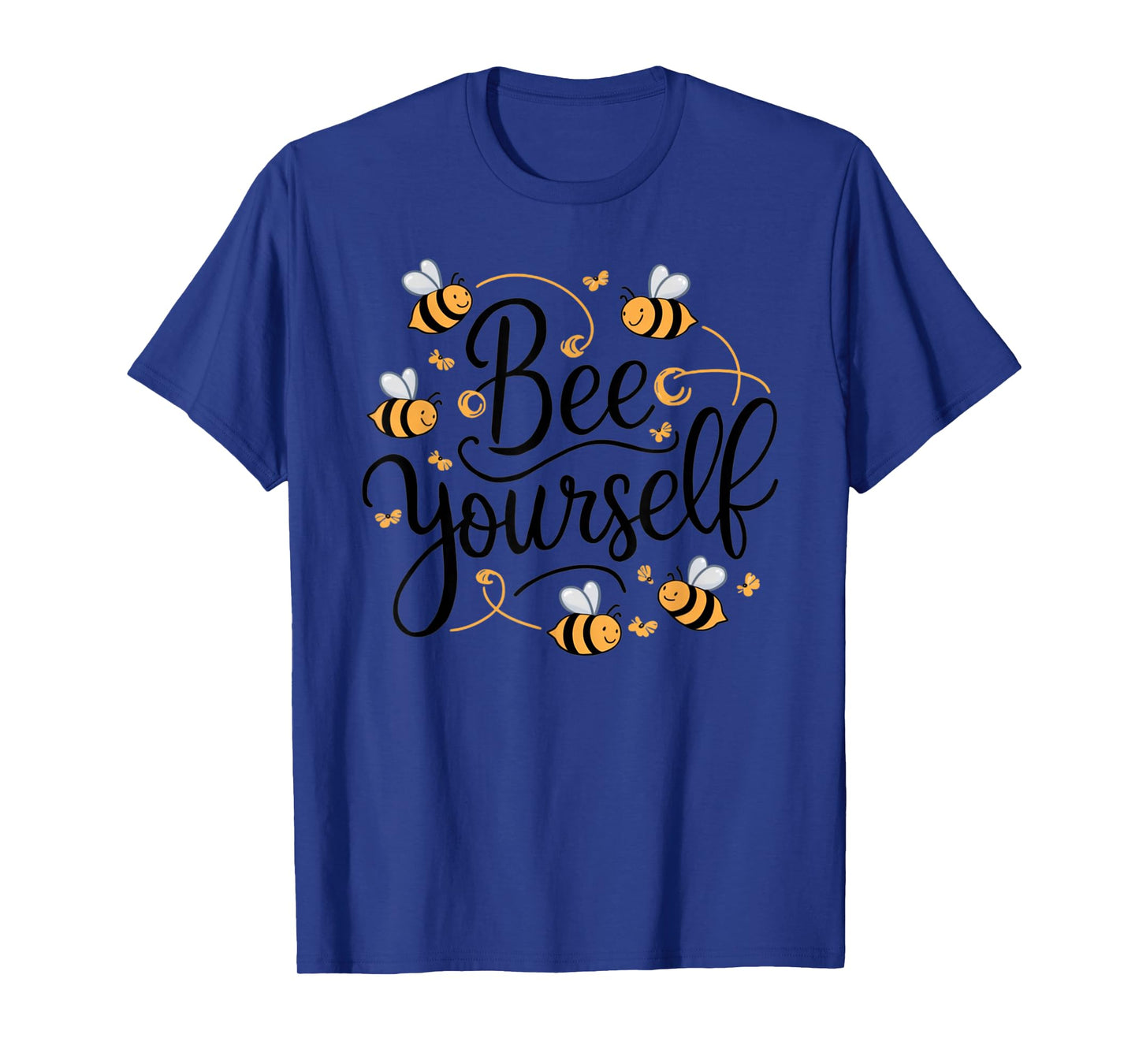 Bee Yourself Funny Motivational T-Shirt