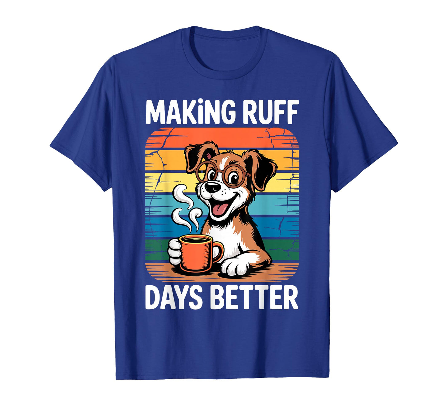 Making Ruff Days Better Funny School Counselor, Therapist T-Shirt