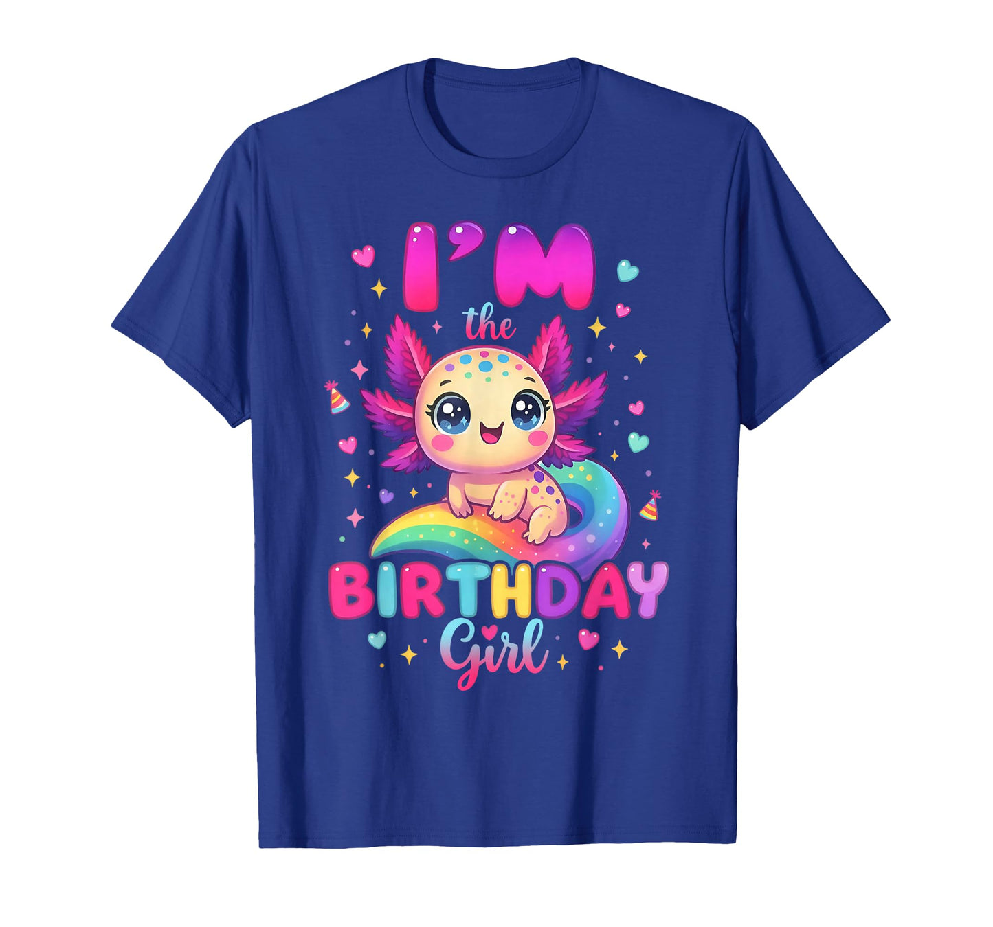 Axolotl Rainbow I'm the Birthday Girl Axolotl Birthday Party T-Shirt