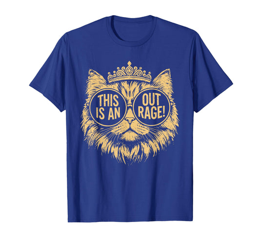 This is an Outrage Cat Meme Funny Sarcastic Quote T-Shirt