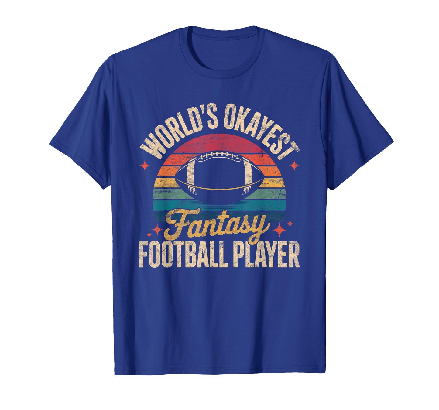 World's Okayest Fantasy Football Player Legend Draft T-Shirt