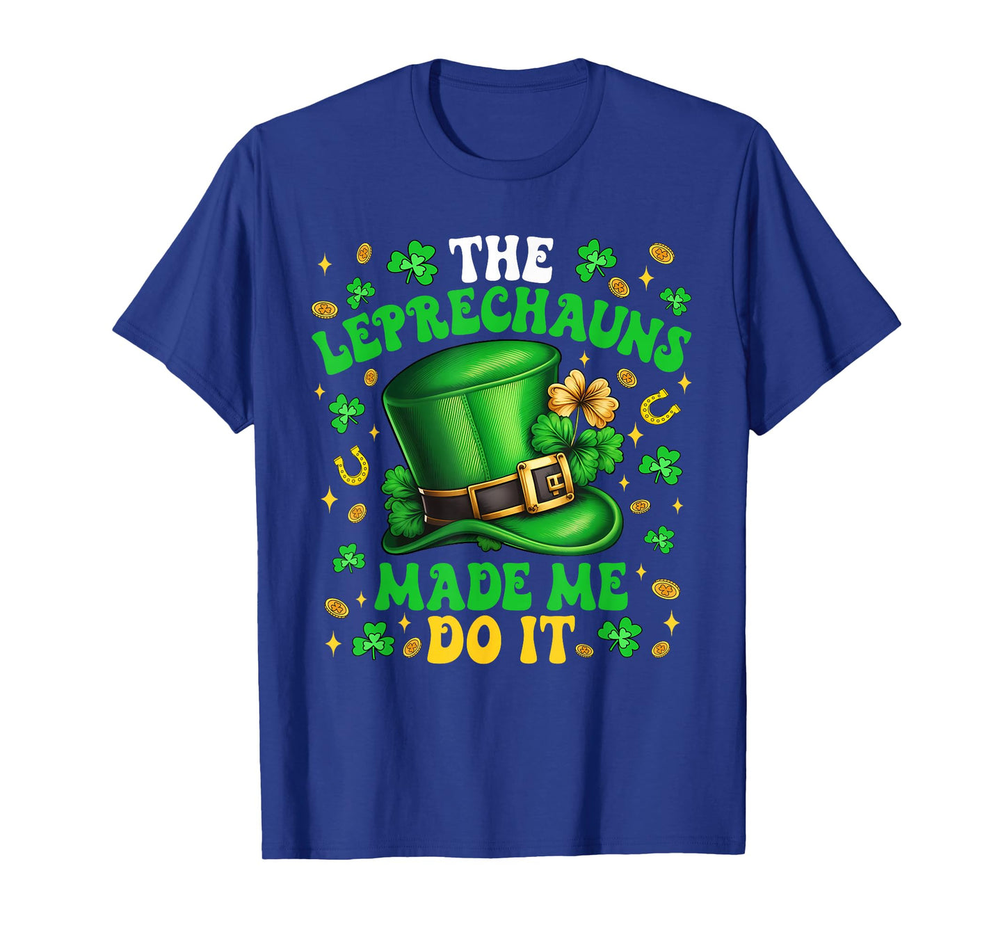 Shamrock Leprechauns Made Me Do It St Patricks Day Boys Men T-Shirt