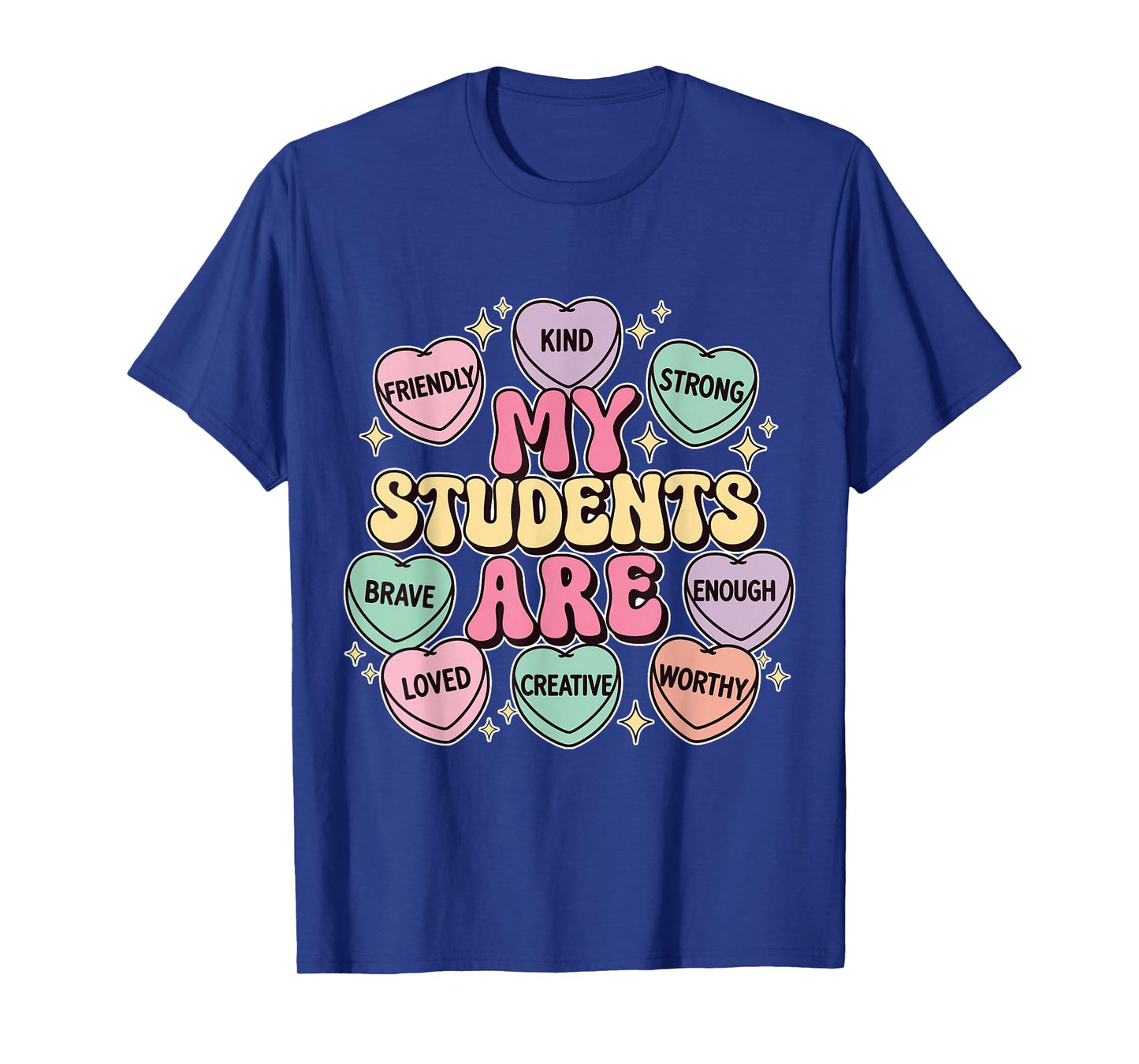My Students are Loved Teacher Valentines Day Hearts T-Shirt