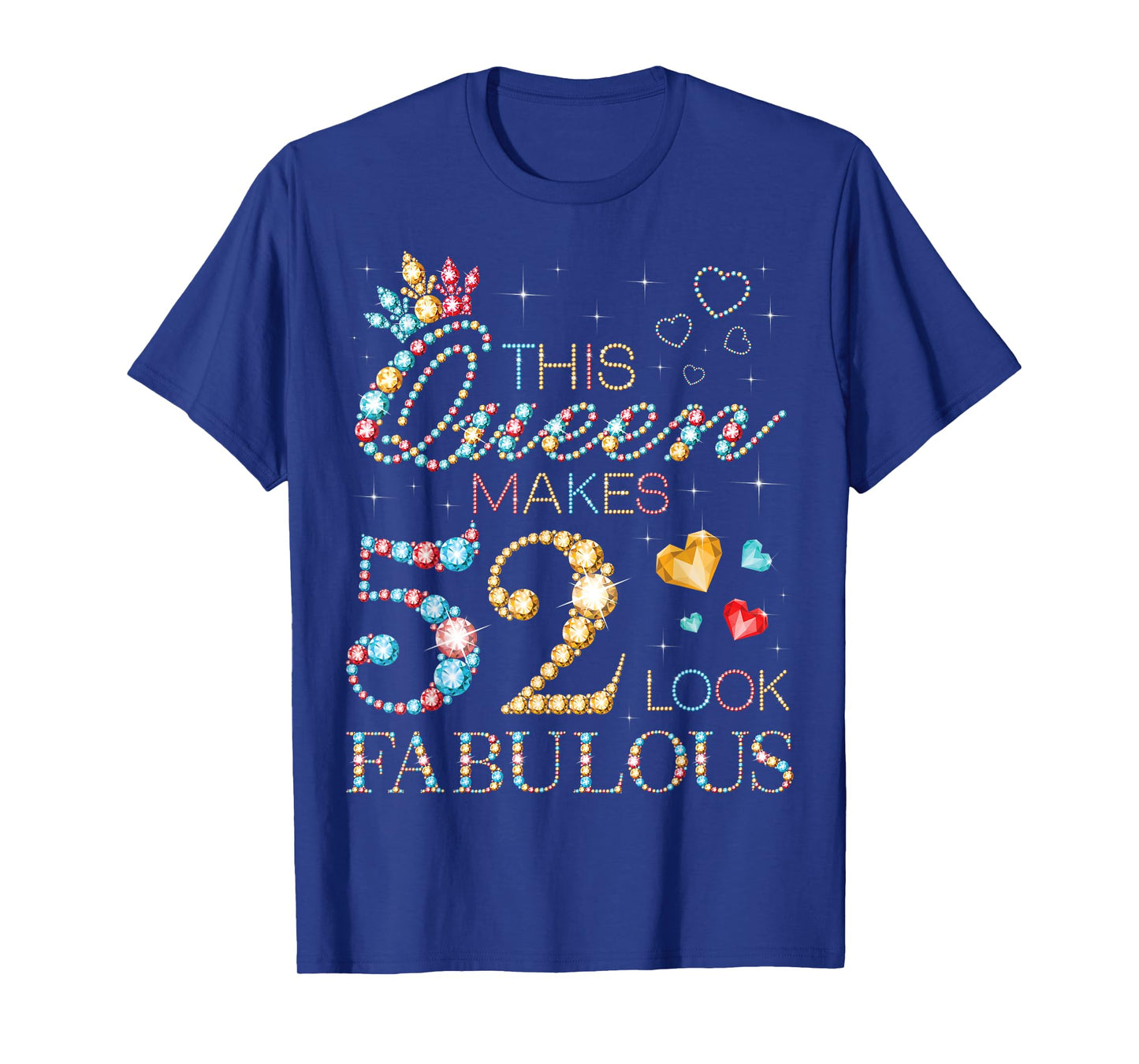 This Queen Makes 52 Look Fabulous 52nd Birthday Party B-Day T-Shirt