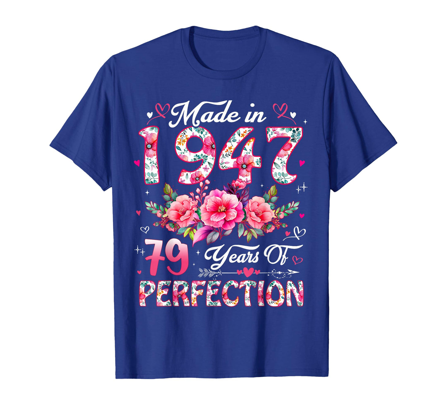 79 Year Old Made in 1947 Floral 79th Birthday Women T-Shirt
