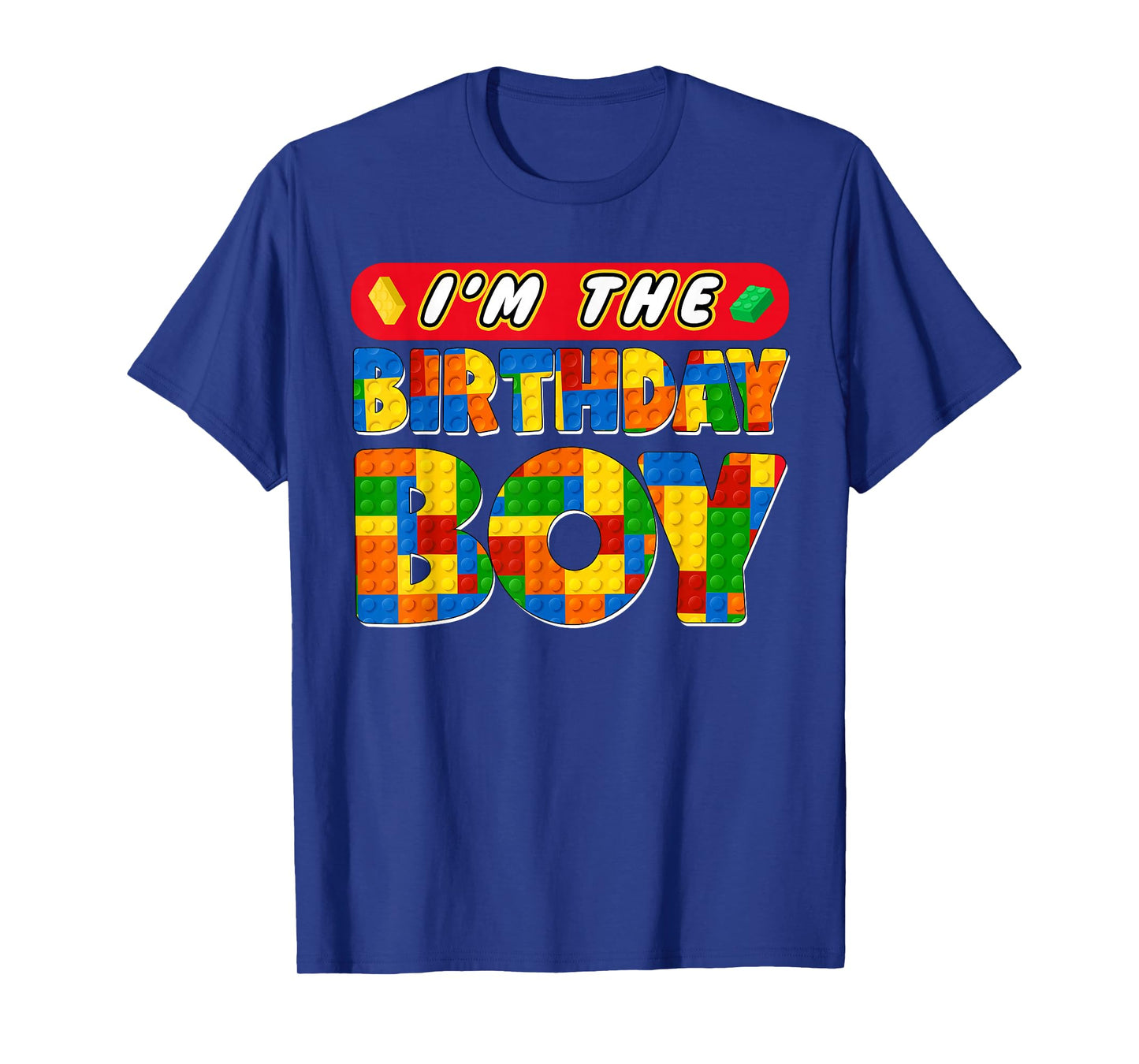 Im The Birthday Boy Building Bricks Family Party Decorations T-Shirt