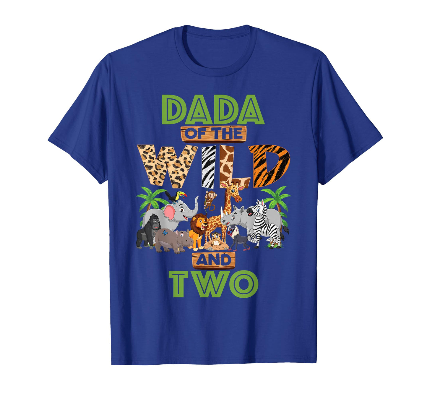 2nd Birthday Zoo Safari Jungle Dada Of The Wild and Two T-Shirt