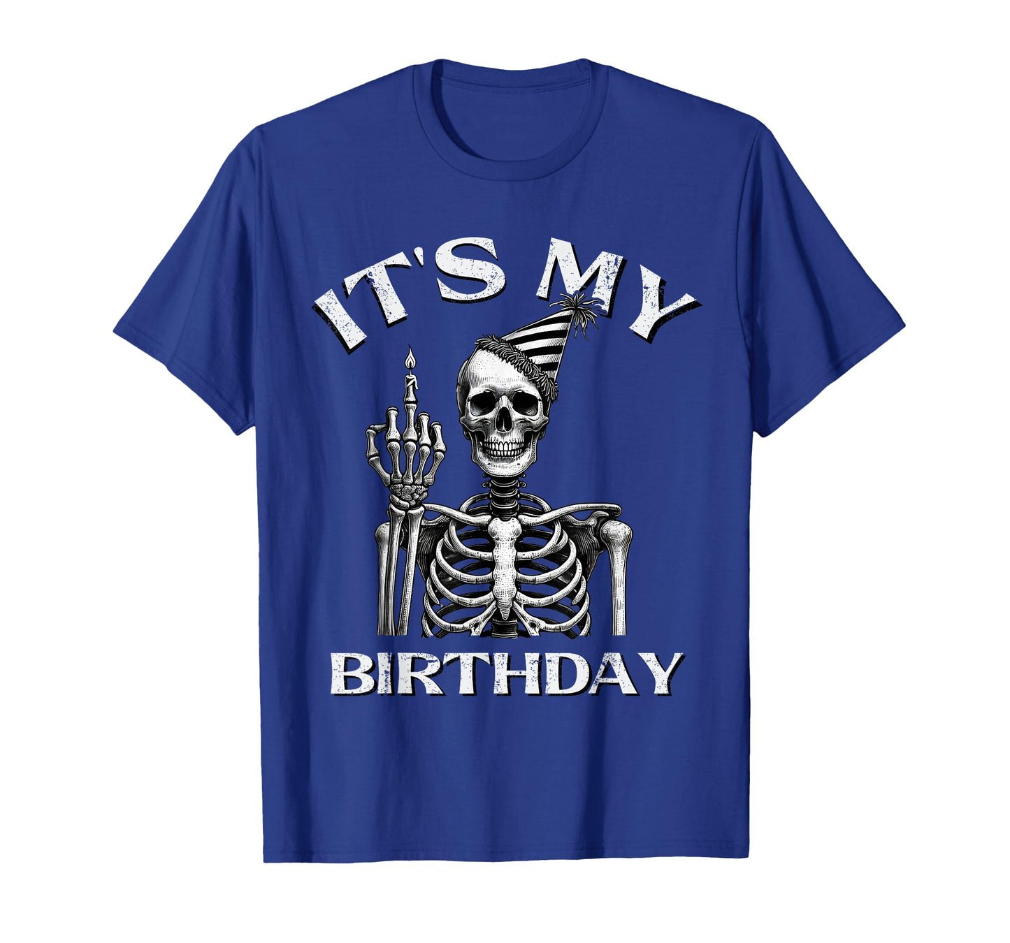 It's My Birthday Funny Skeleton Clown Men Women T-Shirt