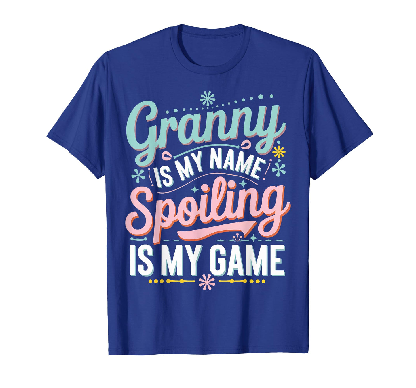 Granny Is My Name Spoiling Is My Game T-Shirt