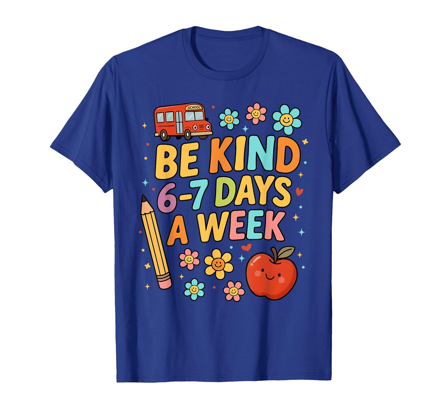 Be Kind 6-7 Days A Week Back to School 67 Meme T-Shirt