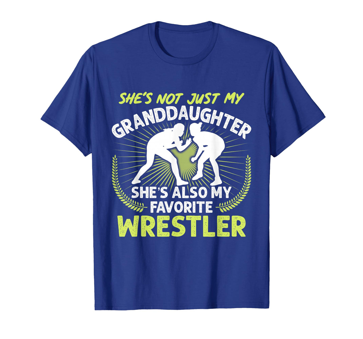 Wrestling Granddaughter She's Also My Favorite Wrestler T-Shirt