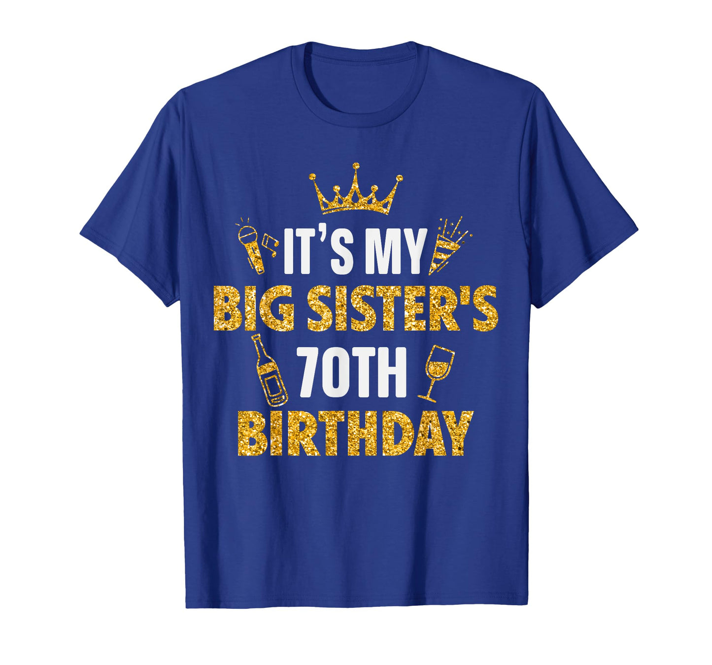 Sister It's My BIG SISTER's 70th Birthday 1955 70 Years Old T-Shirt