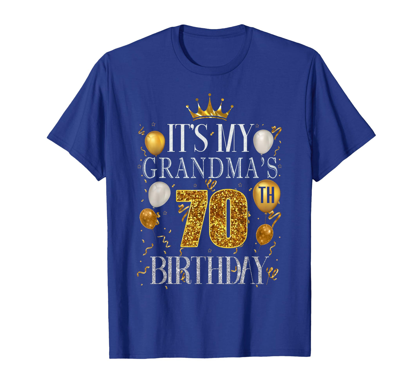 It's My Grandma's 70th Birthday Happy Birthday 70 Years Old T-Shirt