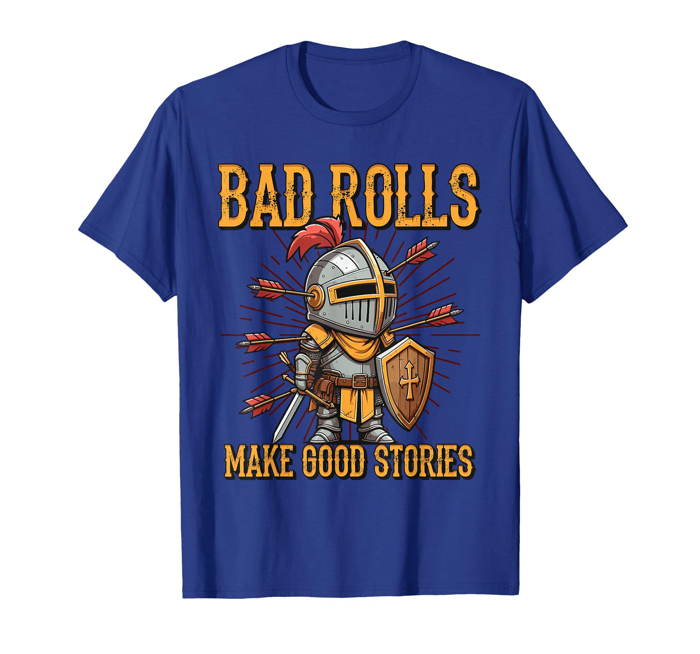 Bad Rolls Makes Good Stories Knight Humor T-Shirt