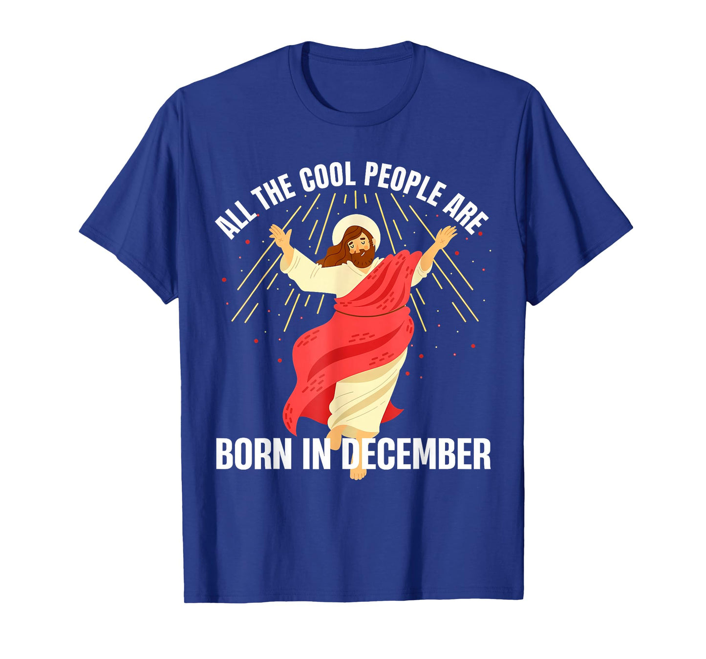 Jesus Cool People are Born in December Christmas Birthday T-Shirt