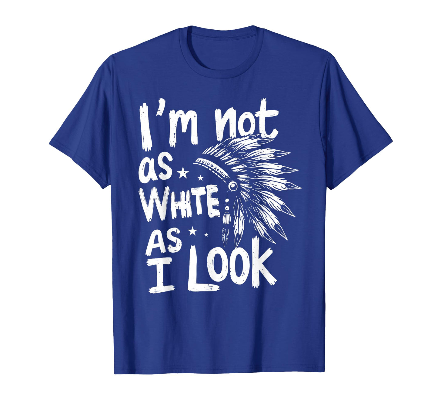 I'm Not As White As I Look T-Shirt
