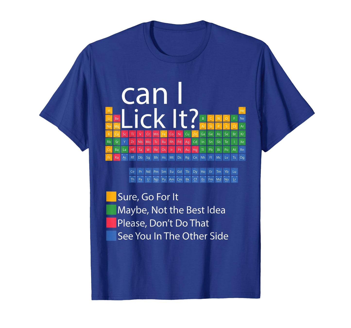 Can I Lick It Periodic Table Of Elements Funny science T-Shirt