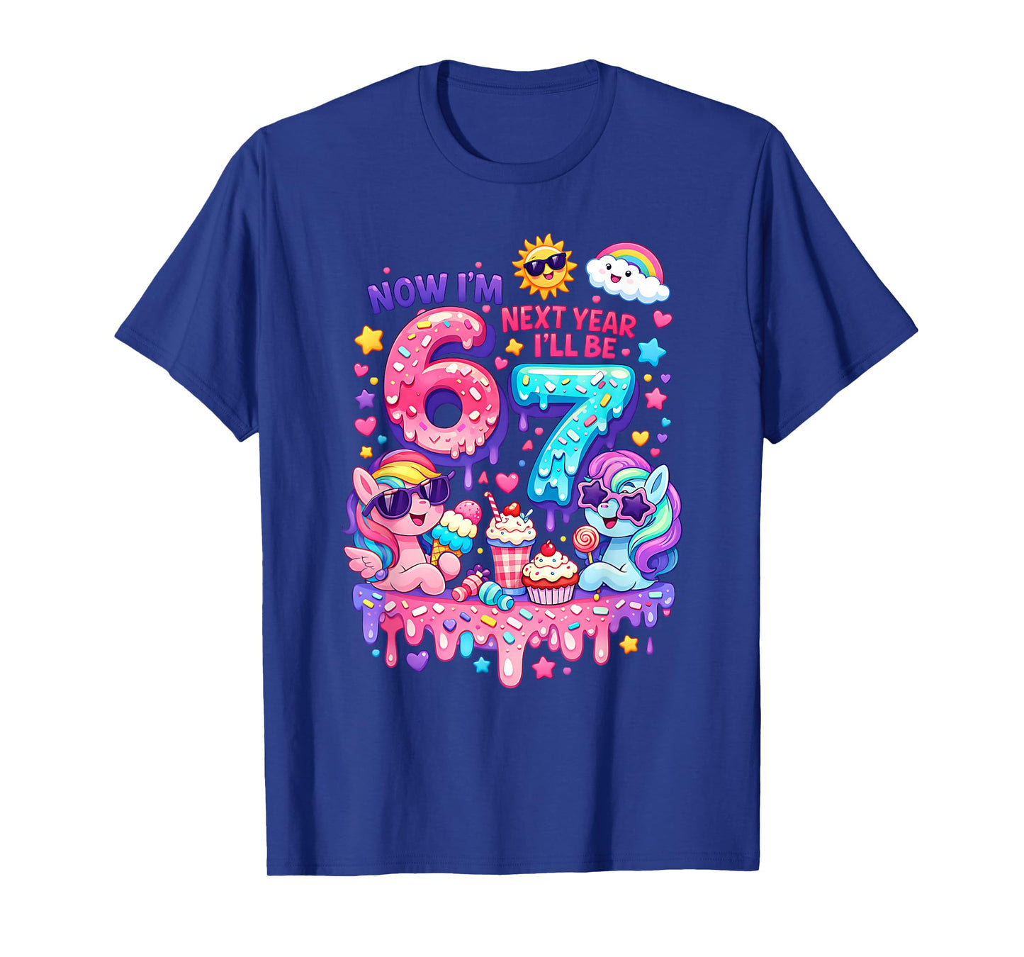 Now I'm 6 Next Year I'll be 7 Colorful Pony 67 Meme Birthday T-Shirt