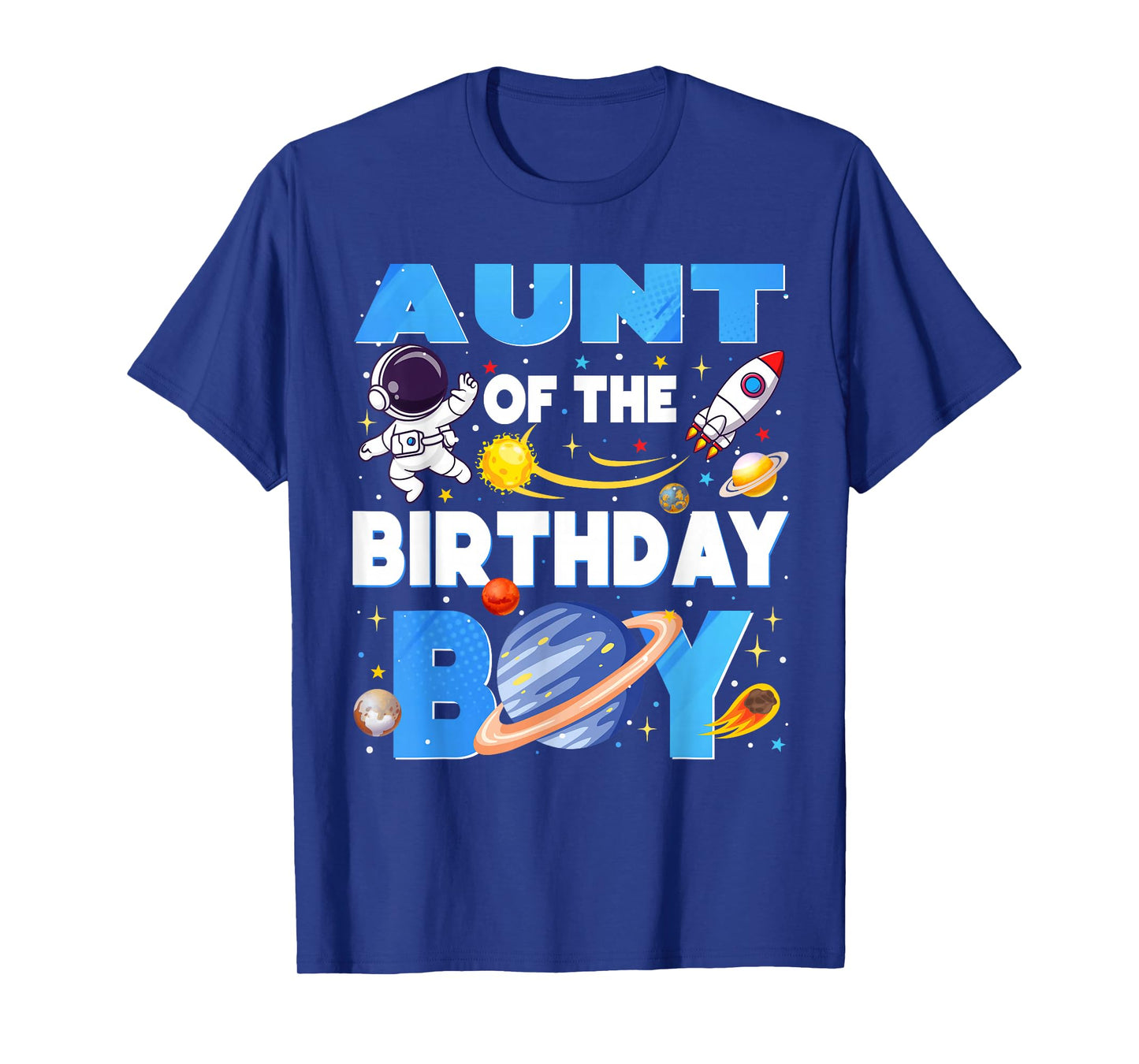 Family Space Planets Aunt of The Birthday Boy Astronaut T-Shirt
