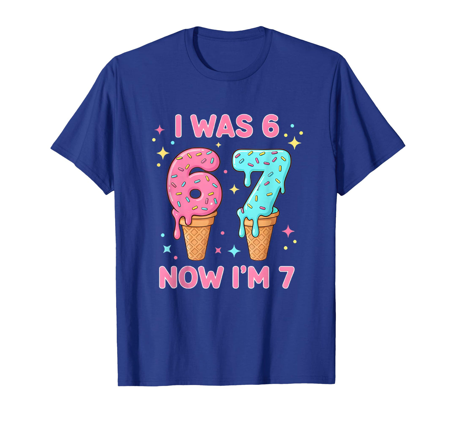 I was 6 Now I’m 7 Cute Ice Cream 7th Birthday Kids 67 Funny T-Shirt