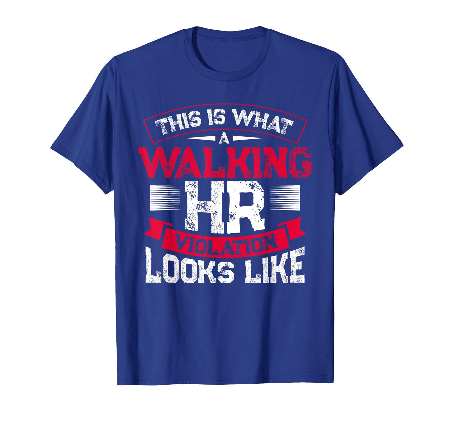 This Is What A Walking Hr Violation Looks Like Payroll Job T-Shirt