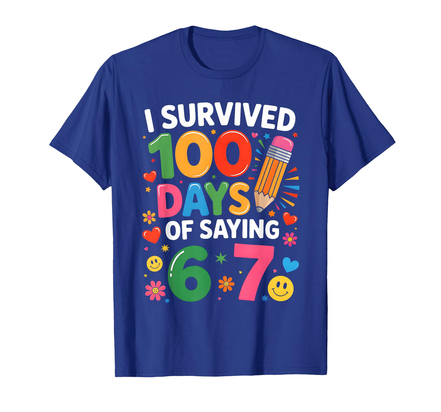 I Survived 100 Days of 67 100th Day of School Kids Teacher T-Shirt