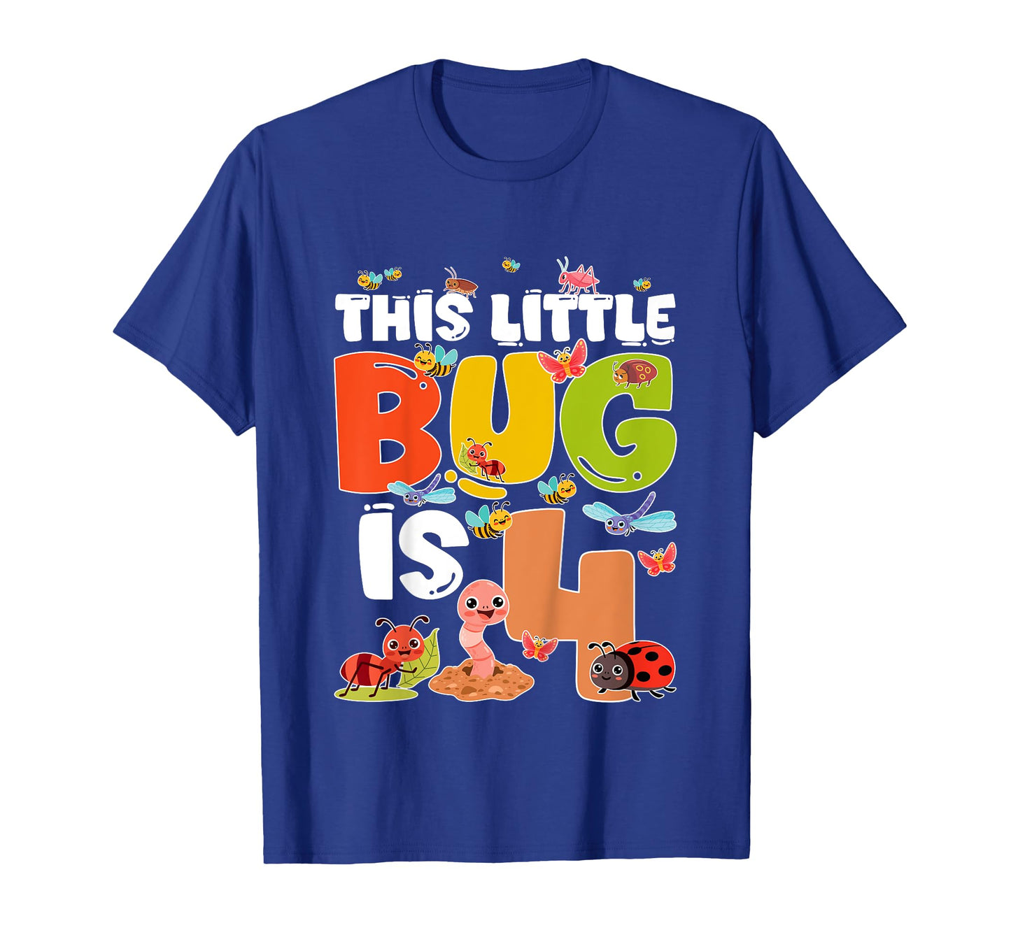 Kids 4th Bug Birthday Four Year Old Bugs Birthday Insects T-Shirt