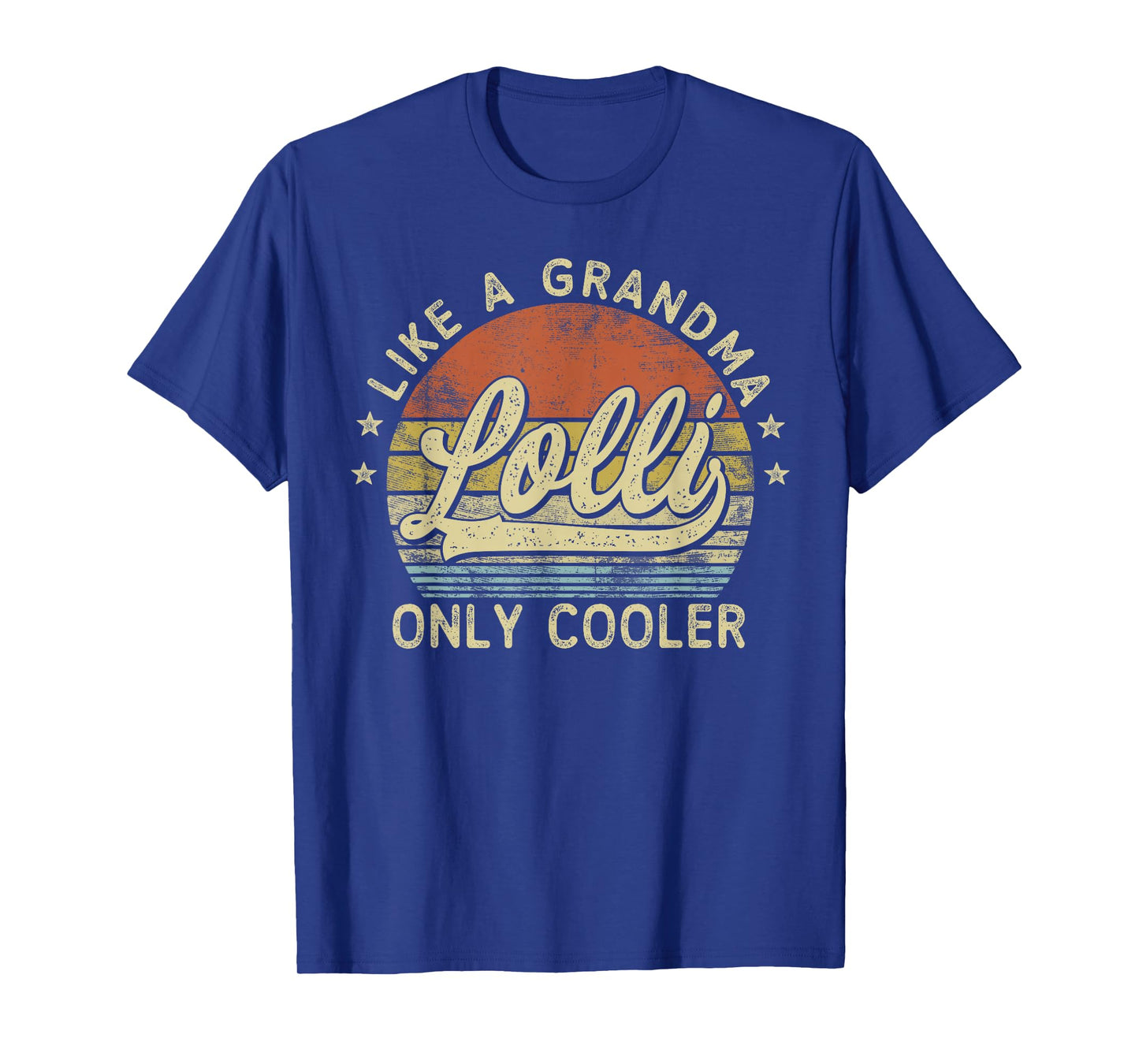 Lolli Like A Grandma Only Cooler Mother's Day Lolli T-Shirt
