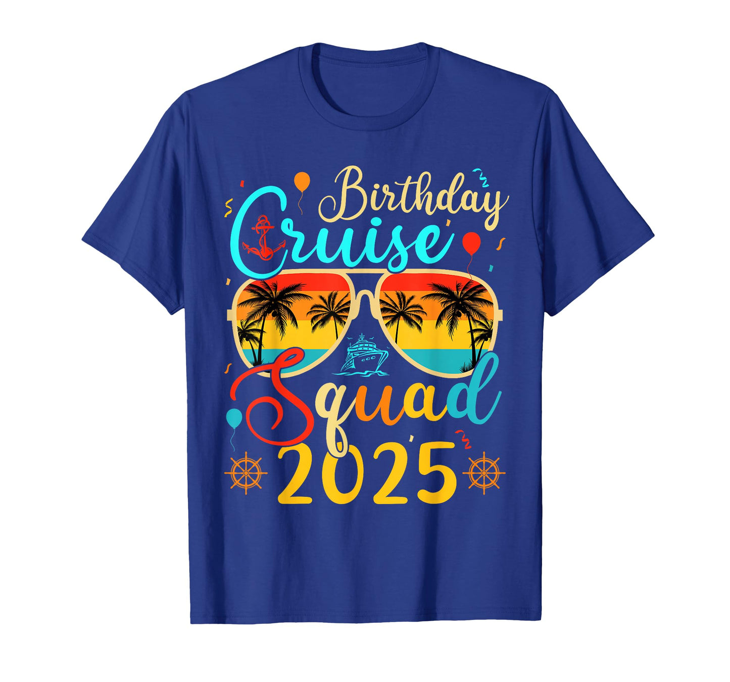 Birthday Cruise Squad 2025 Cruise Birthday Party Vacation T-Shirt