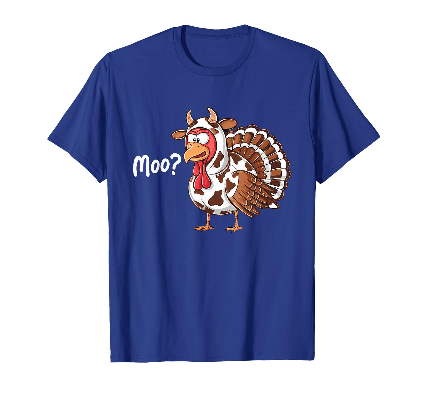 Funny Turkey Moo Thanksgiving Fake Cow Farmer Cow Lover T-Shirt
