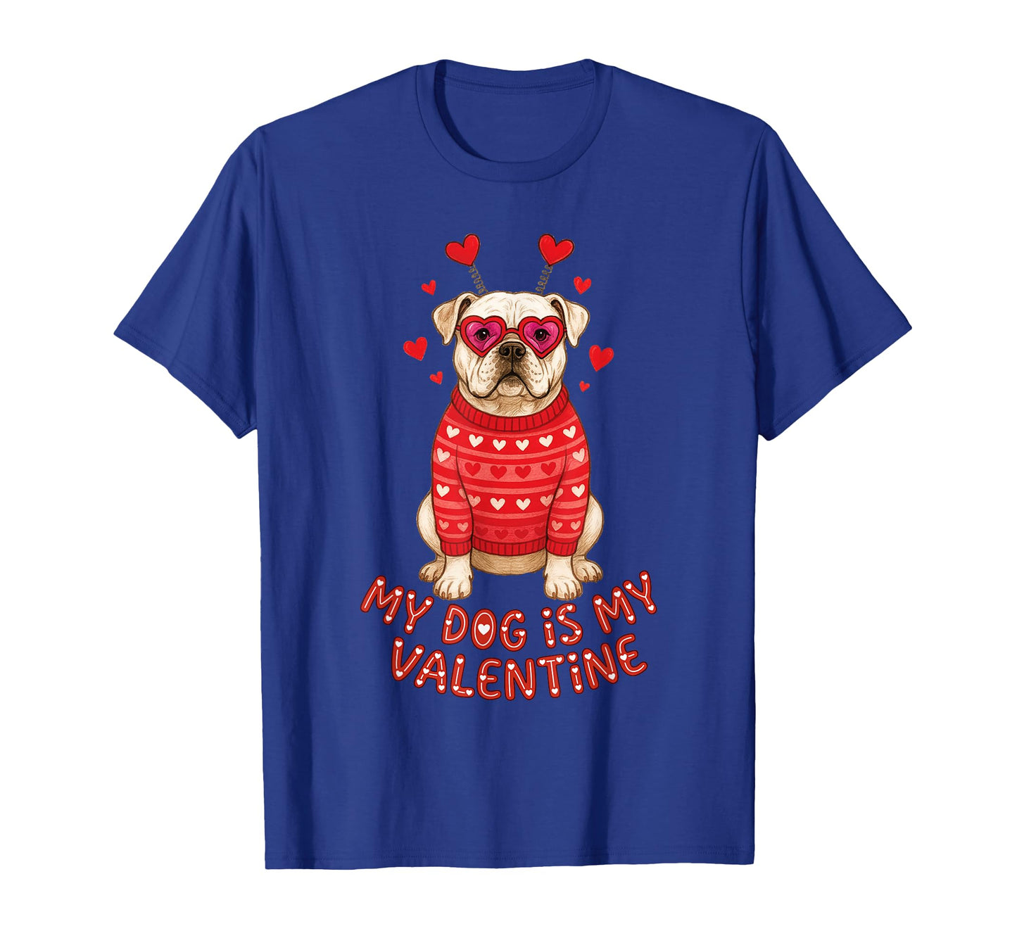 My Dog is My Valentine American Bulldog Heart Glasses Funny T-Shirt