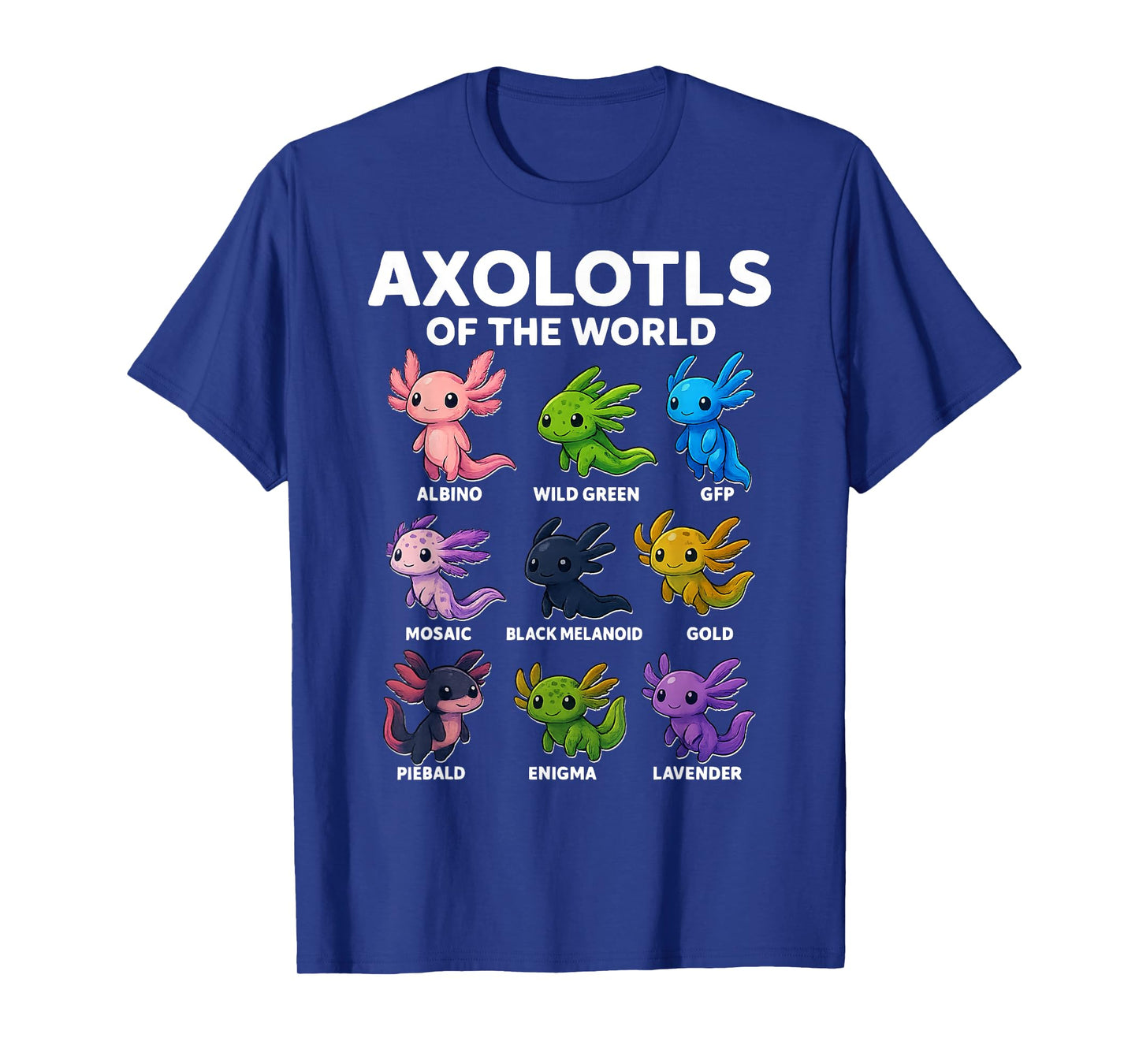 Axolotl Kawaii Axolotls of The World Cute Axolotl Animals T-Shirt