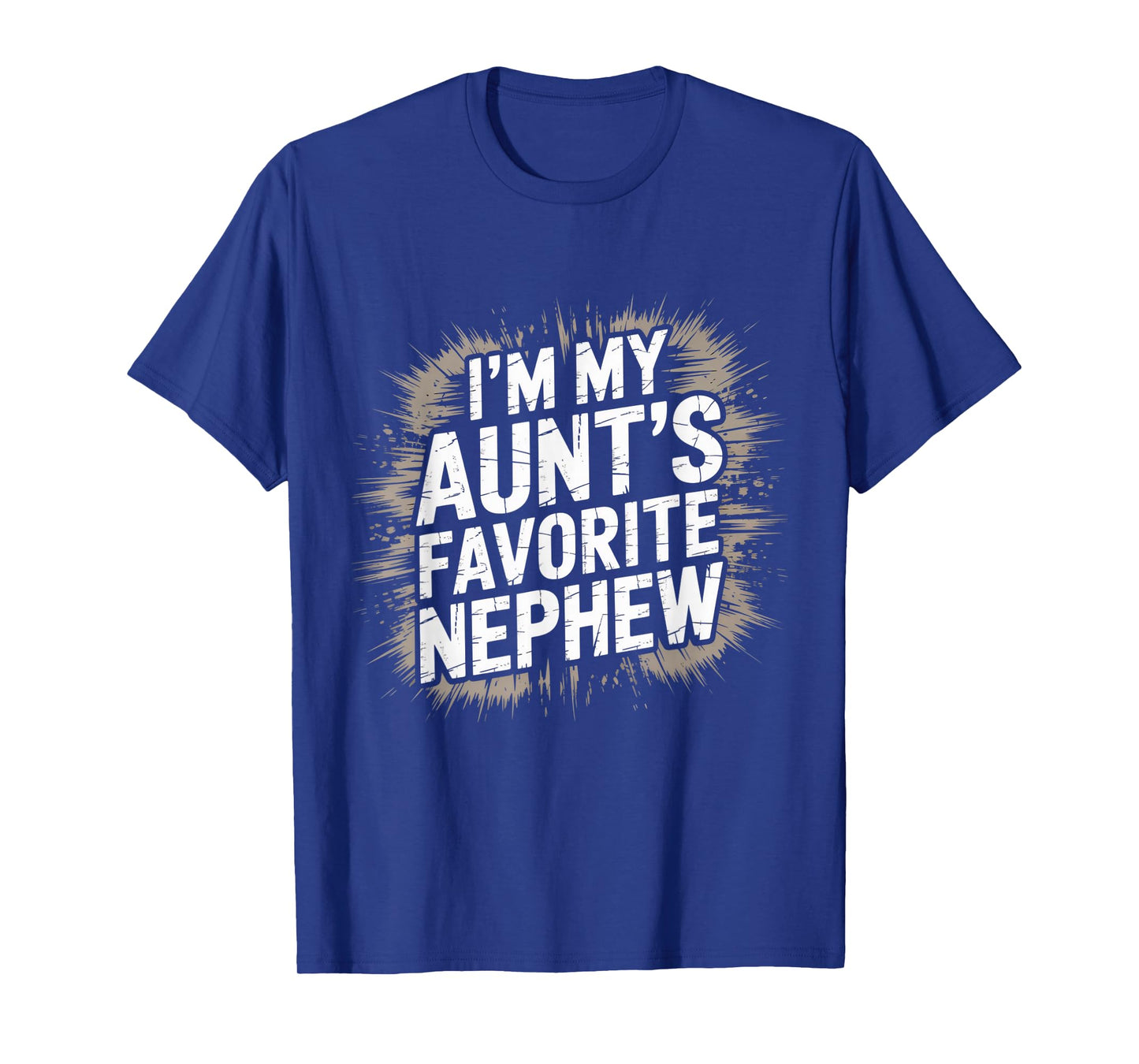 I’m My Aunt’s Favorite Nephew Favorite Kids Boys Men T-Shirt