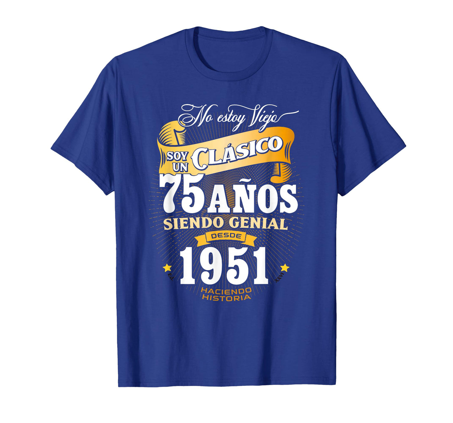 Vintage 75th Birthday Men Funny 1951 75 Birthday Spanish T-Shirt