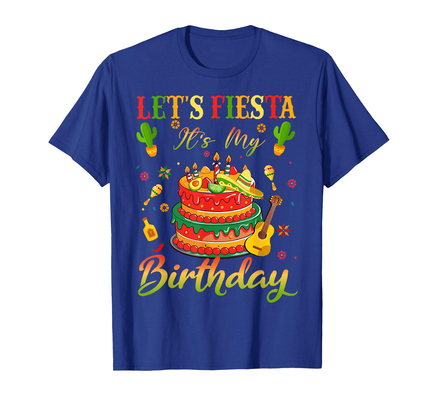 Lets Fiesta Cinco De Mayo It's My Birthday Party Mexican T-Shirt