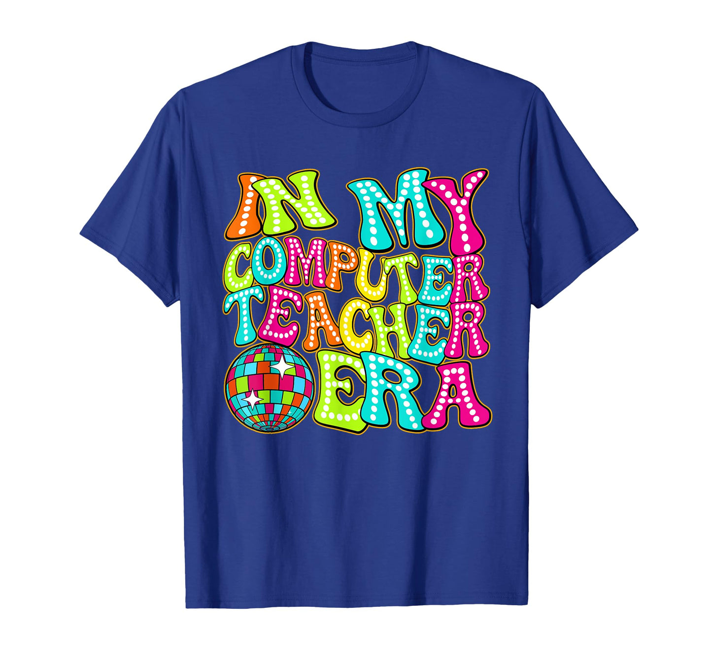 Disco Groovy In My Computer Teacher Era T-Shirt