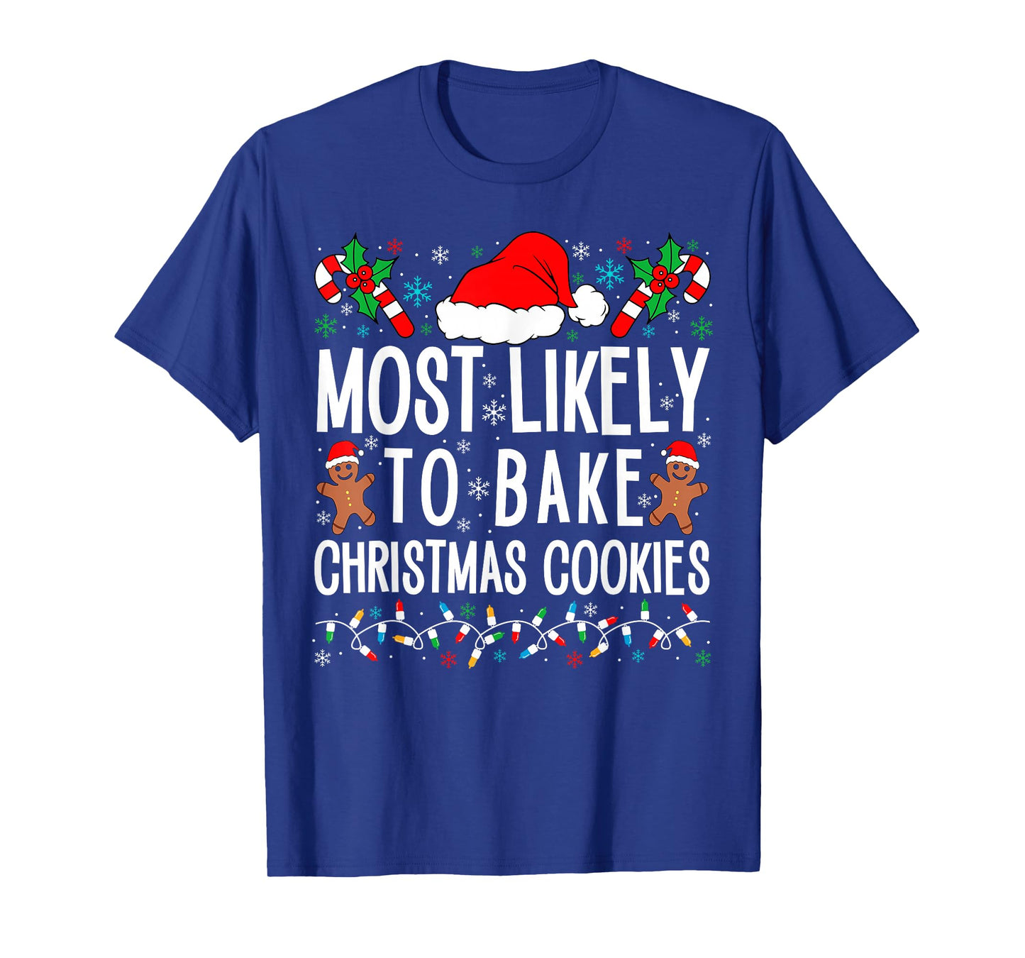 Most Likely To Bake Christmas Cookie Funny Xmas Matching T-Shirt