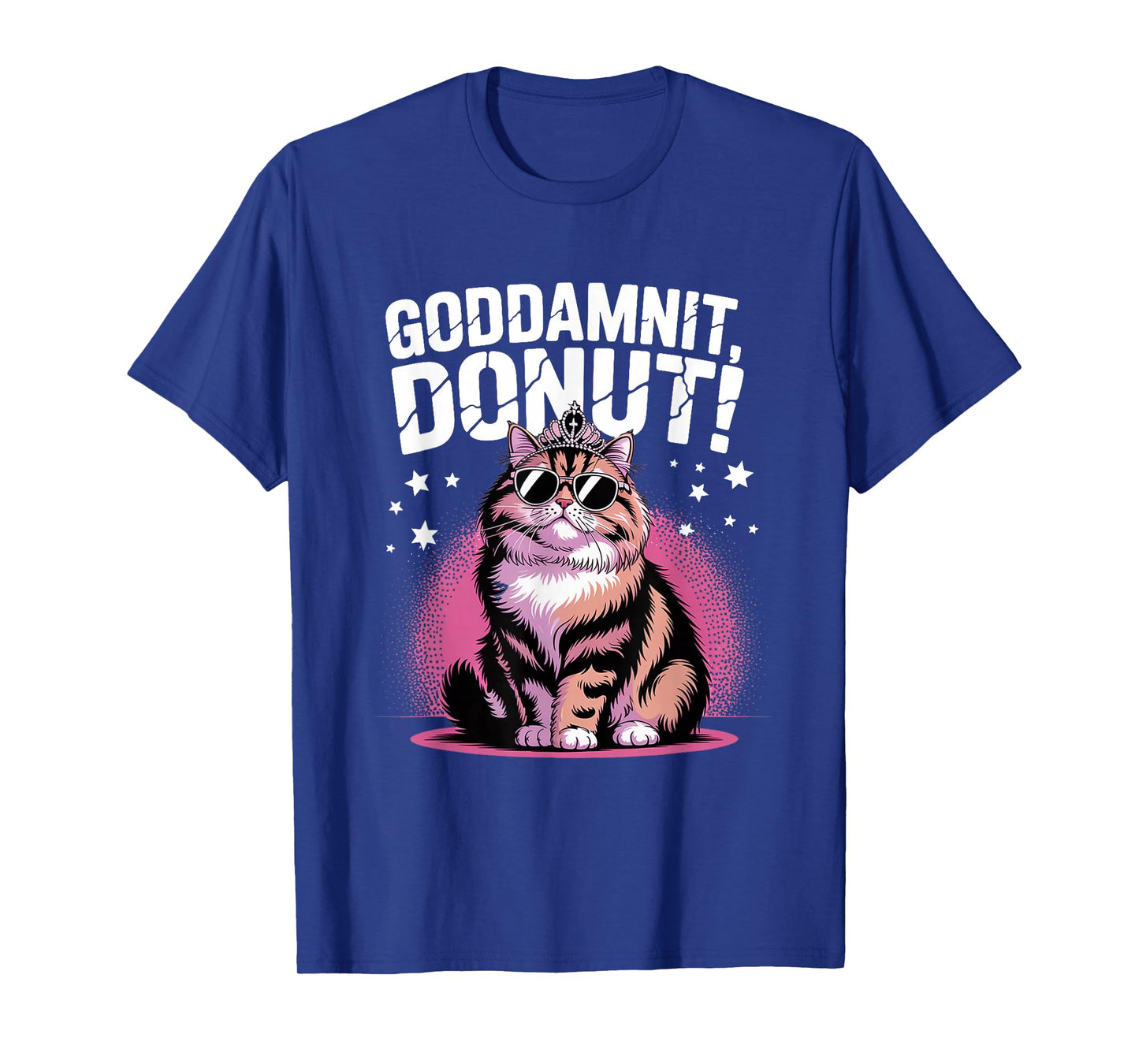 Goddammit Donut Funny Princess Cat Glasses T-Shirt