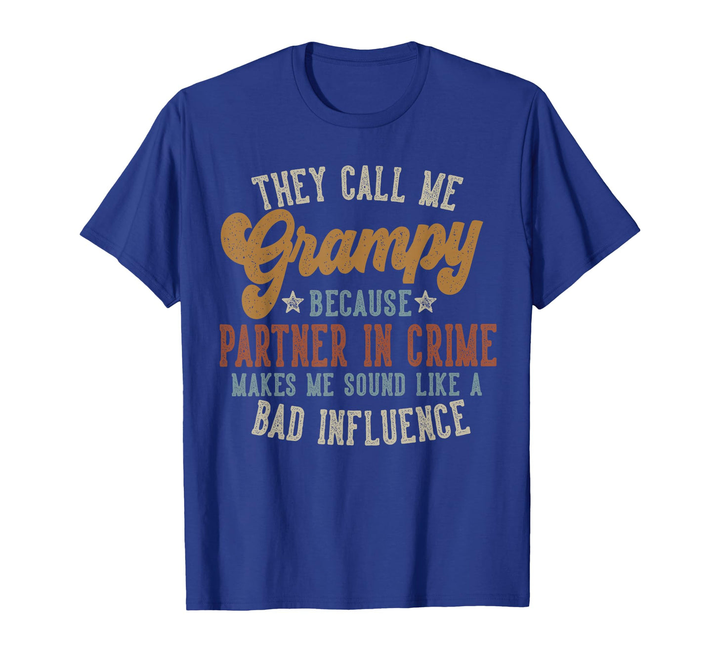 They Call Me Grampy Funny Father's Day Grampy T-Shirt