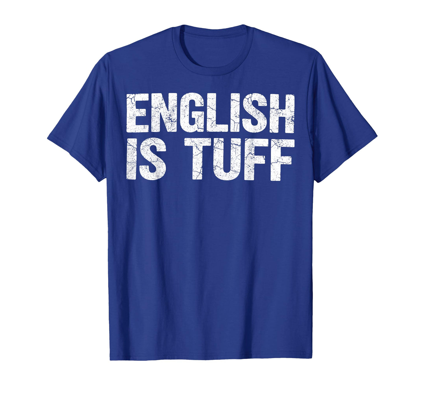 English is Tuff - English Language Teaching ESL Teacher T-Shirt