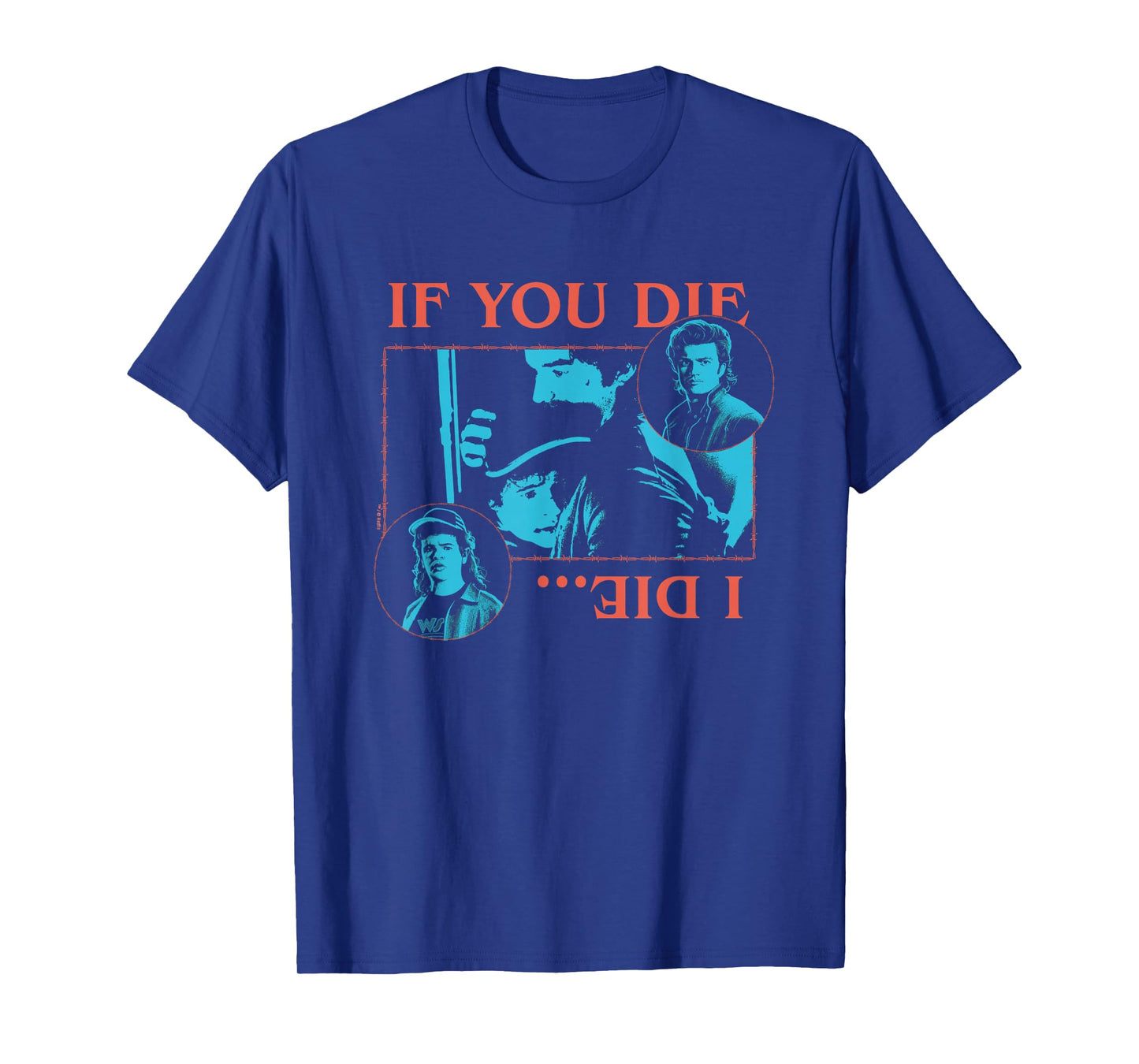 Stranger Things If You Die, I Die Officially Licensed T-Shirt