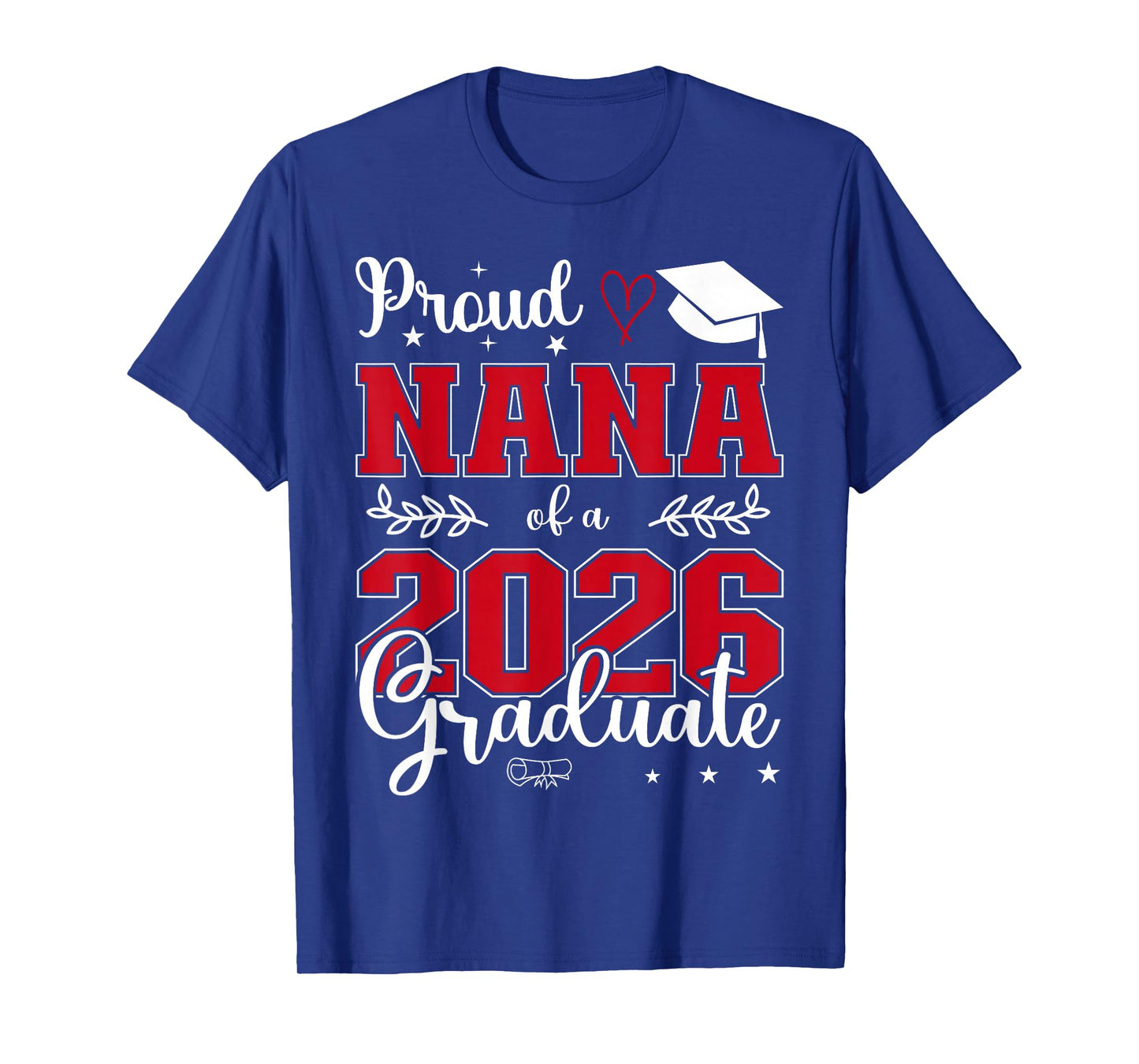 Proud Nana of a Class of 2026 Graduate for Graduation T-Shirt