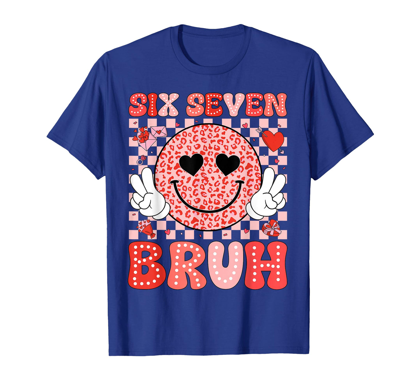 Valentine’s Day Funny 67 Six Seven Bruh 6 7 Valentine Hearts T-Shirt