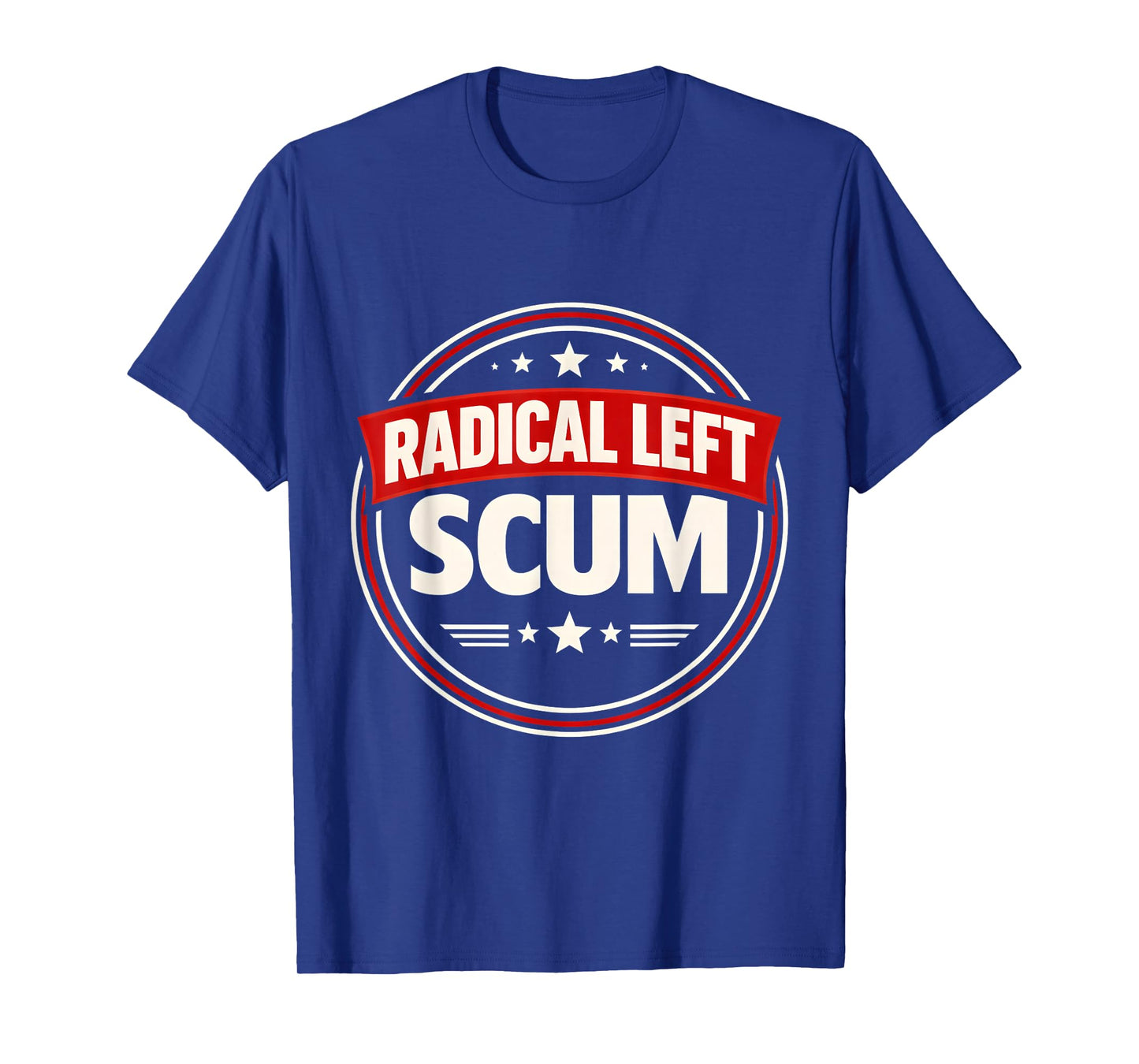 Radical Left Scum T-Shirt